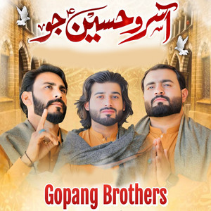 Gopang Brothers - Asro Hussain Jo