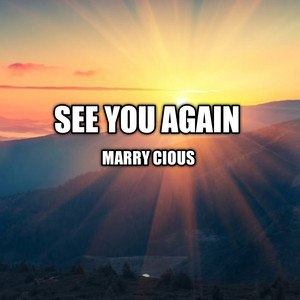 Marry Cious - See You Again