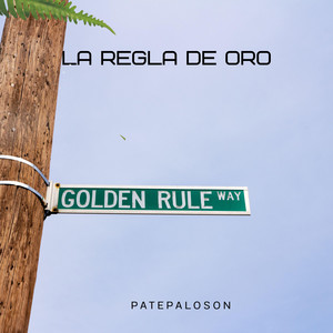 LA REGLA DE ORO by Patepaloson
