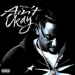 Ain't Okay by mbf dae