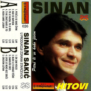 Sinan Sakić - Ti Ne Znas Kako Je To