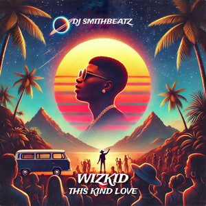 Wizkid This Kind Love