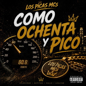 COMO OCHENTA Y PICO by LOS PICAS MCs