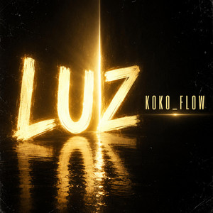 LUZ by KOKO_FLOW