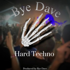 Bye Dave - Techno 1