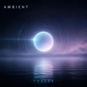 Ambient by Tuclee
