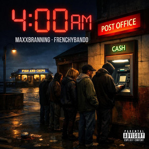 4AM by Maxxbranning, FrenchyBando