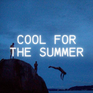 Cool for the Summer - House