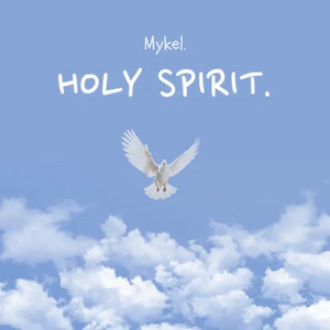 Holy Spirit. by Mykel.