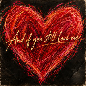 And if you still love me by RebornBeat