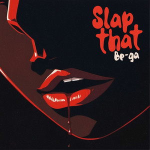 BE-GA - Slap That