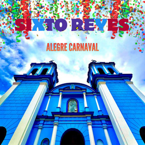 Alegre Carnaval by Sixto Reyes