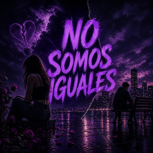 No Somos Iguales by MANNYMANOL MUSIC