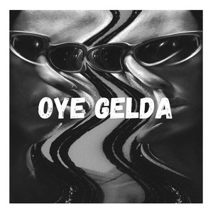 Oye Gelda by Casst