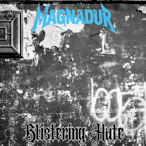 Blistering hate by Magnadur