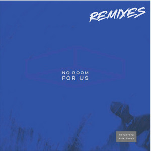 No Room For Us - Mr. Terrible Remix