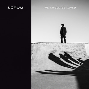 We Could Be Saved by LÜRUM