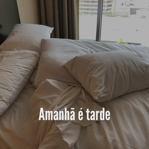 Portada de Amanhã É Tarde