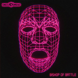 Bishop Of Battle by Disco Dread
