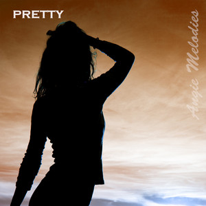 Pretty by Angie Melodies