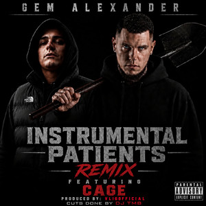 Instrumental Patients - Remix by Gem Alexander, Cage, VligOfficial, DJ TMB