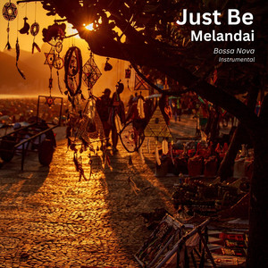 Just Be by Melandai