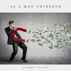 As a Man Thinketh
