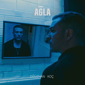Ağla by Oğuzhan Koç