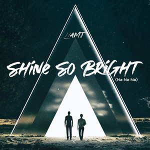 Shine So Bright (Na, Na, Na) - Radio Edit by A.M.T