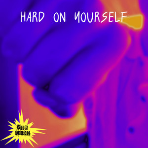 Hard on Yourself by Viib Slide, Carter Brady