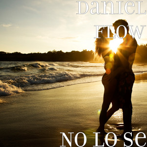 Daniel Flow - No Lo Se
