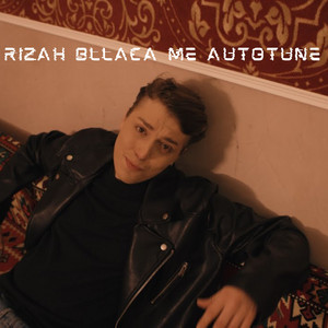 Rizah Bllaca Me Autotune (Bonus Track Version)