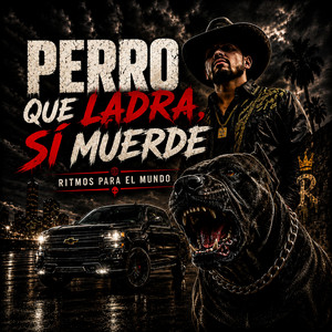 Perro Que Ladra, Sí Muerde by Ritmos Para El Mundo