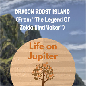 Dragon Roost Island (From "The Legend Of Zelda Wind Waker")