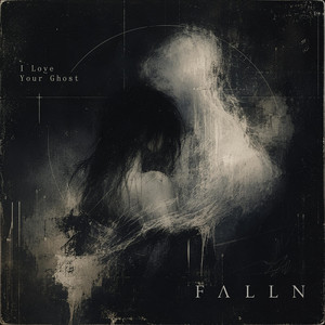 I Love Your Ghost by FALLN