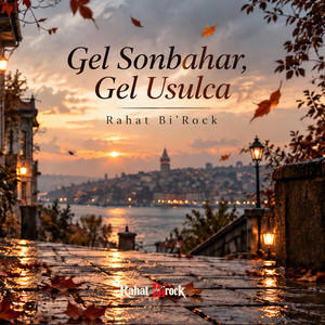 GEL SONBAHAR by Rahat Bi'Rock