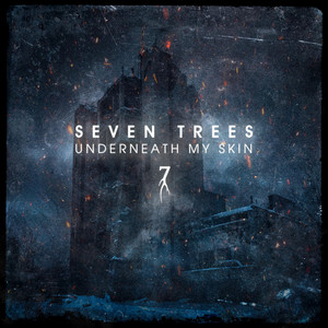 Underneath My Skin by Seven Trees
