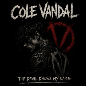 The Devil Knows My Name by Cole Vandal