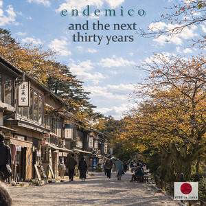 and the day after that, and the next thirty years by Endemico