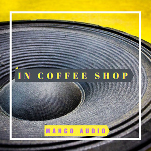 Mango Audio - In Coffee Shop