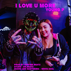 I Love You More by Young P
