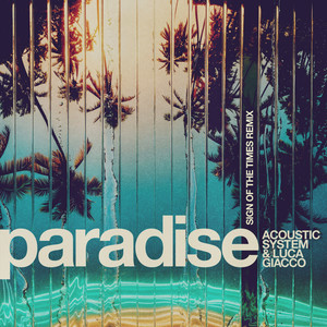 Paradise - Instrumental Remix by Acoustic System, Luca Giacco, Ronan