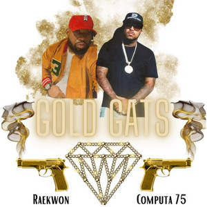 Gold Gats by Computa 75, Raekwon