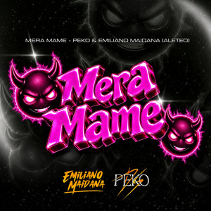 Mera Mame by Peko DS, Emiliano Maidana