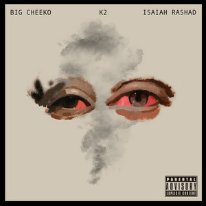 K2 by Big Cheeko, Isaiah Rashad