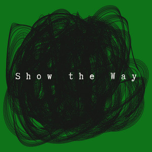 Show the Way by LovRMY