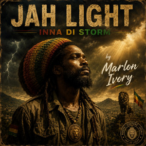 JAH LIGHT INNA DI STORM by MARLON IVORY