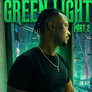 Green Light, Pt.2 by MrKamara