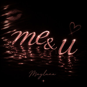 me & u by Maylana