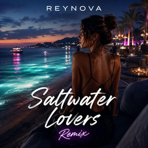 Saltwater Lovers - Remix by Reynova